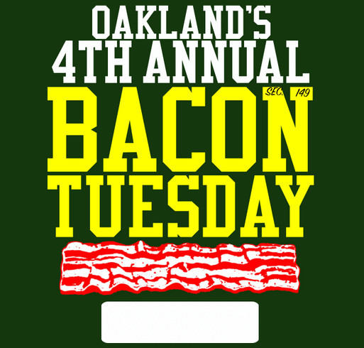 Oakland's 4th Annual Bacon Tuesday shirt design - zoomed