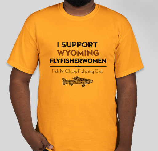 Support Wyoming Fly Fisherwomen Custom Ink Fundraising