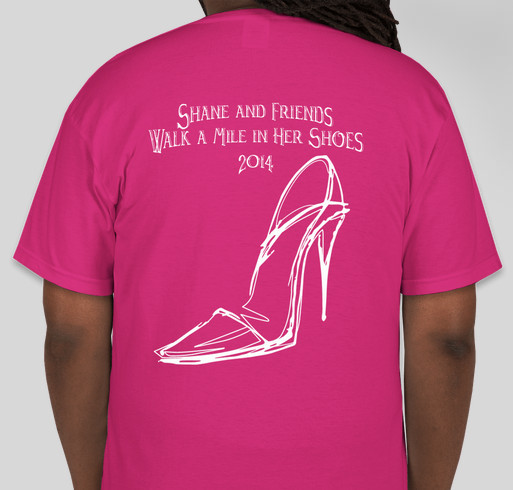 Shane and Friends Walk a Mile in Her Shoes 2014 Fundraiser - unisex shirt design - back
