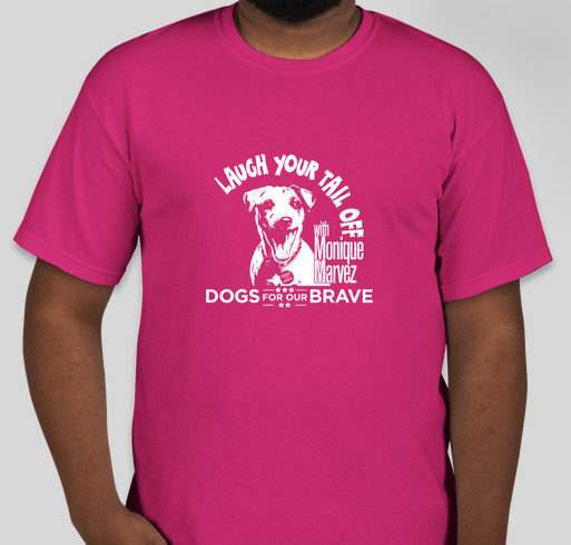 2018 Laugh Your Tail Off to benefit Dogs For Our Brave Fundraiser - unisex shirt design - front