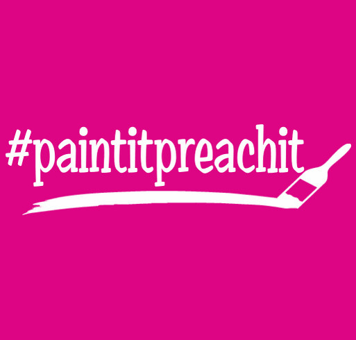 Paint It, Preach It shirt design - zoomed
