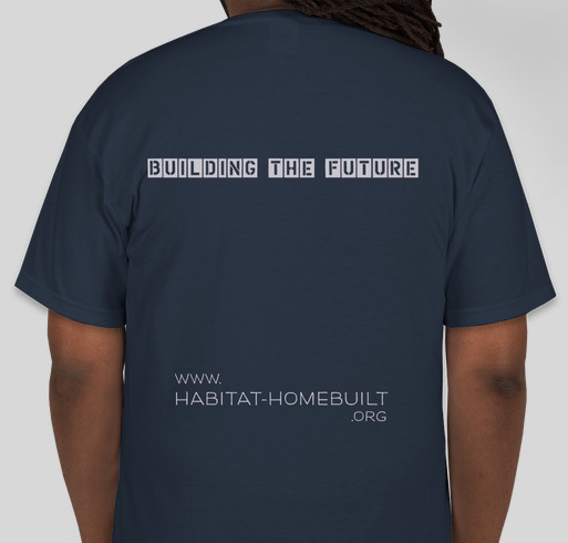 Building the Future: Habitat for Humanity reinvents affordable housing for 21stC Fundraiser - unisex shirt design - back