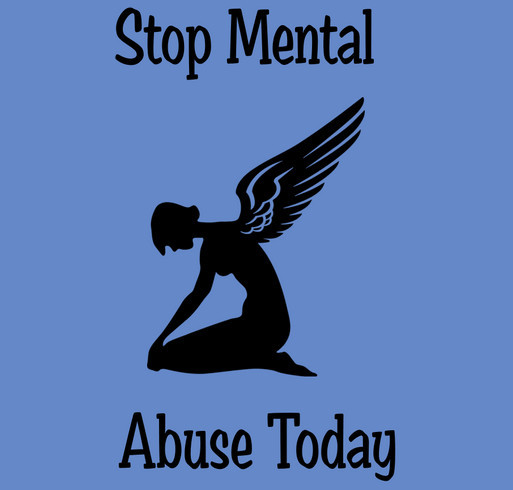 STOP MENTAL ABUSE TODAY shirt design - zoomed