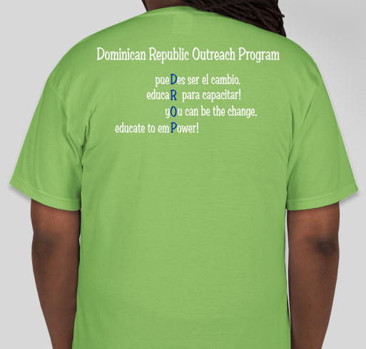 Dominican Republic Outreach Program Educating and Empowering Underserved Youth for a Better Tomorrow Fundraiser - unisex shirt design - back