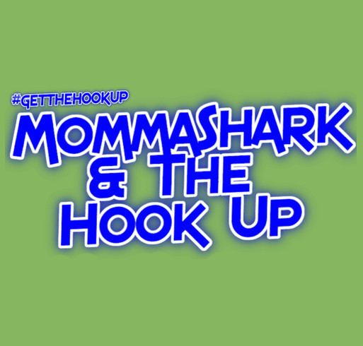 Support MommaShark & The Hook Up shirt design - zoomed