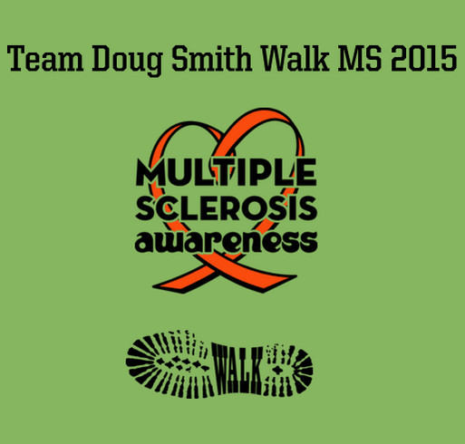 Walk For MS Team Doug Smith shirt design - zoomed