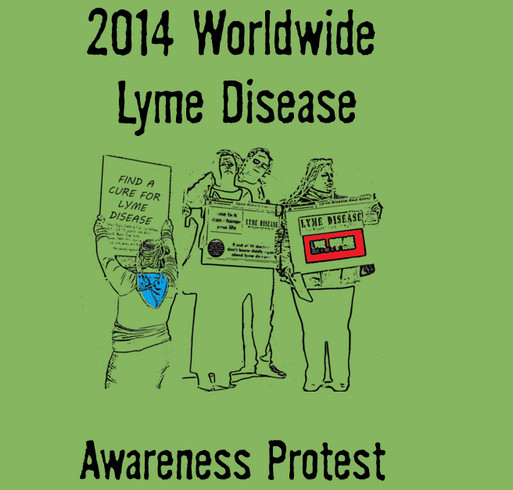 Worldwide Lyme Awareness Protest 2014 shirt design - zoomed