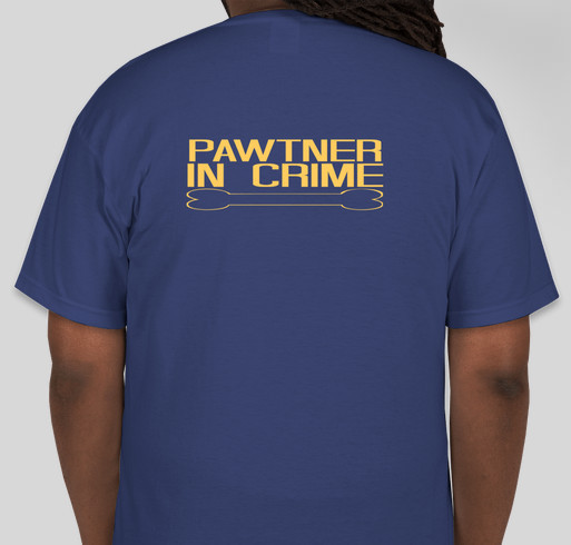Pawtners in Crime Fundraiser - unisex shirt design - back