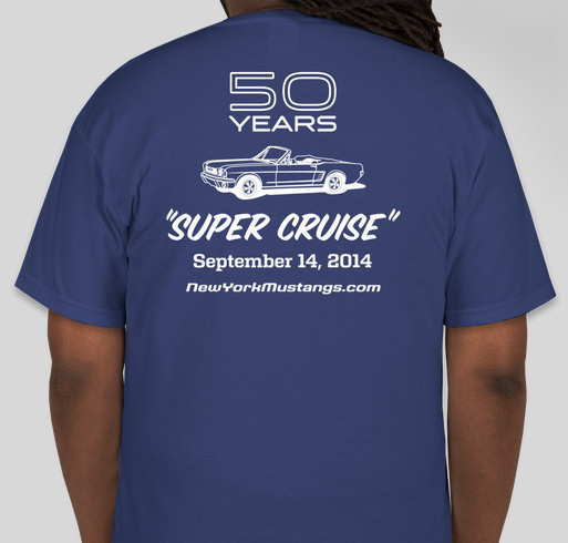 New York Mustangs 50 Years of Mustang Super Cruise Fundraiser - unisex shirt design - back