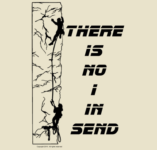 There's No "I" in SEND - Fundraiser for the Rock Phenoms, Tempe AZ shirt design - zoomed
