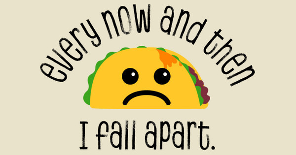 taco fall apart