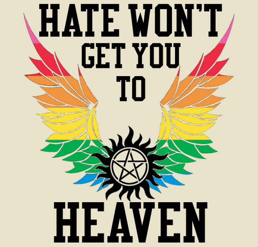 Hate Won't Get You To Heaven Fundraiser shirt design - zoomed