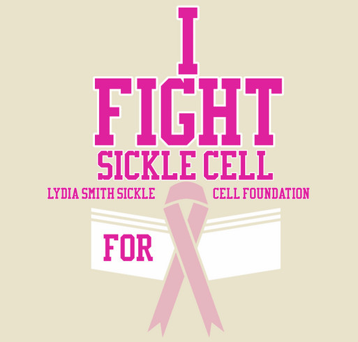 "I FIGHT SICKLE CELL FOR..." shirt design - zoomed