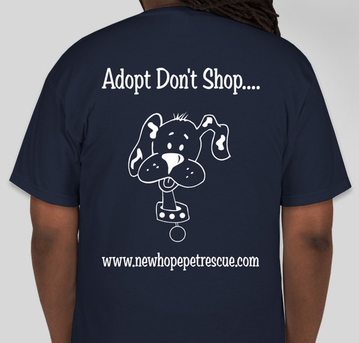 Help New Hope Pet Rescue with all of the vetting expenses for new pups!! Fundraiser - unisex shirt design - back