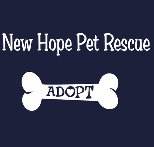 Help New Hope Pet Rescue with all of the vetting expenses for new pups!! shirt design - zoomed