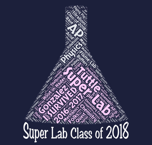 Super Lab Class of 2018 Shirts! shirt design - zoomed