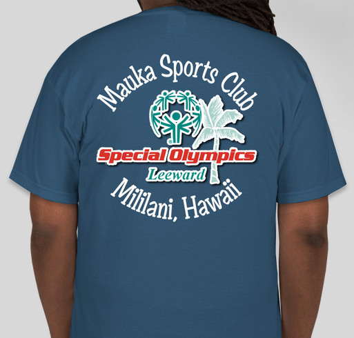 Mauka Sports Club - Special Olympics Leeward (Oahu, Hawaii) Fundraiser - unisex shirt design - back