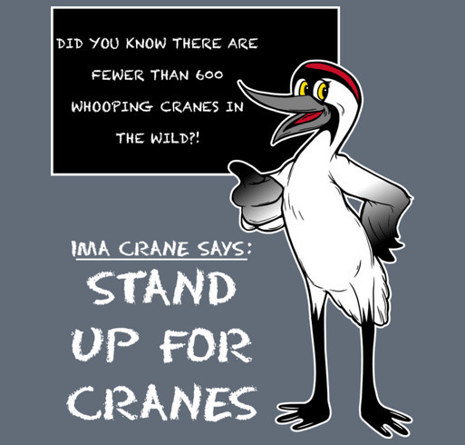 IMA CRANE Stands up for Cranes! shirt design - zoomed