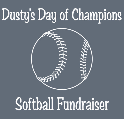 Dusty's Day of Champions, Softball Fundraiser shirt design - zoomed