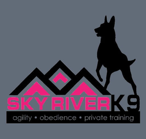 Sky River K9 Shirts Are Here! shirt design - zoomed