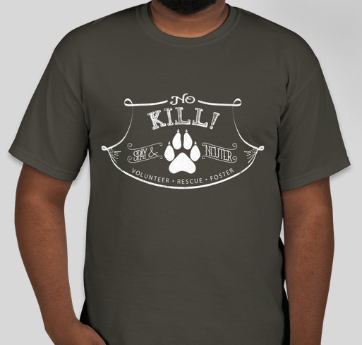 No Kill Vintage - Spay & Neuter - Volunteer - Rescue - Foster Fundraiser - unisex shirt design - front