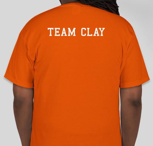 Team Clay! Fundraiser - unisex shirt design - back