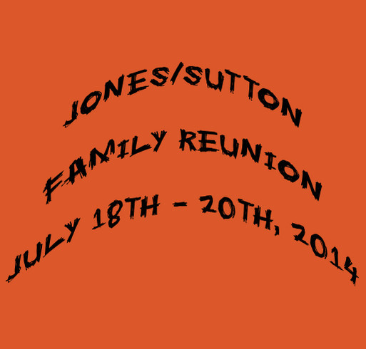 Jones/Sutton Family Reunion shirt design - zoomed