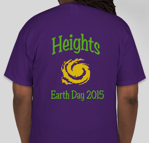 Heights Earth Day Shirt Fundraiser - unisex shirt design - back