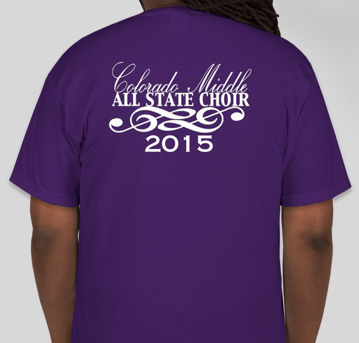 Colorado Middle All State Choir Fundraiser - unisex shirt design - back