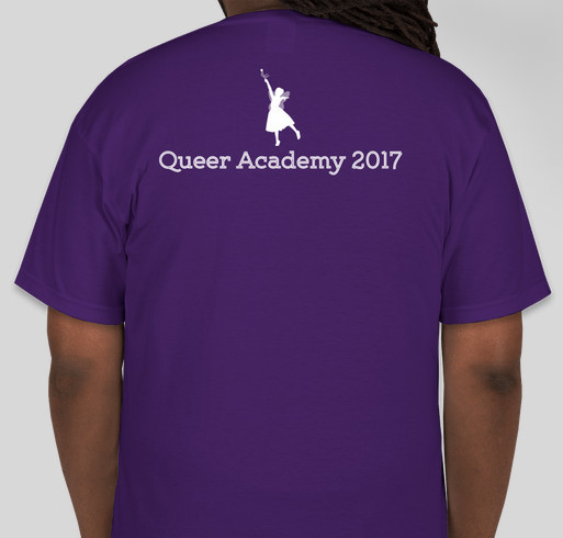 Queer Academy 2017 Fundraiser Fundraiser - unisex shirt design - back