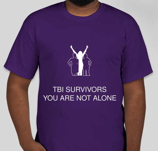 TBI Survivors You Are Not Alone Fundraiser - unisex shirt design - front