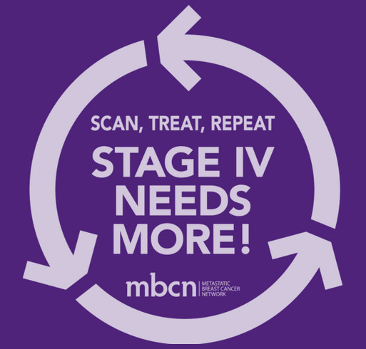 MBCN Scan, Treat, Repeat T-Shirts: Because Stage IV Breast Cancer Needs More! shirt design - zoomed