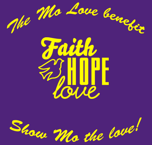 The Mo Love benefit; Show Mo the love shirt design - zoomed