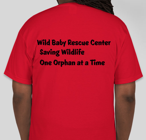 Incubators for Wild Orphans Fundraiser - unisex shirt design - back