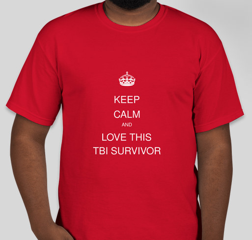 Keep Calm And Love This TBI Survivor Fundraiser - unisex shirt design - front