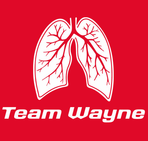 Team Wayne - Lung Transplant shirt design - zoomed