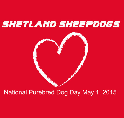 Yankee Shelties Celebrates National Purebred Dog Day shirt design - zoomed
