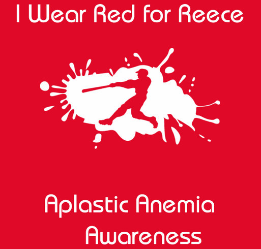 I wear red for Reece- Aplastic Anemia Awareness shirt design - zoomed