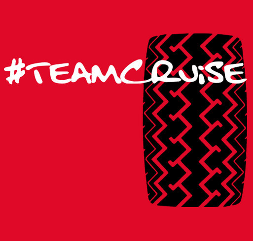 #TeamCruise; Everyone deserves their dream ride! shirt design - zoomed
