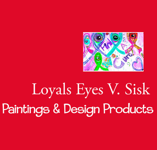 Loyals Eyes VSisk Paintings Inspires, Gives Hope 2 Children Fighting Cancer shirt design - zoomed