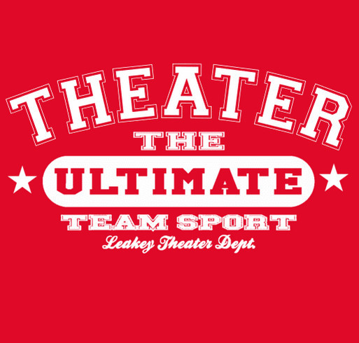 Leakey Theater Dept Spirit Shirts shirt design - zoomed