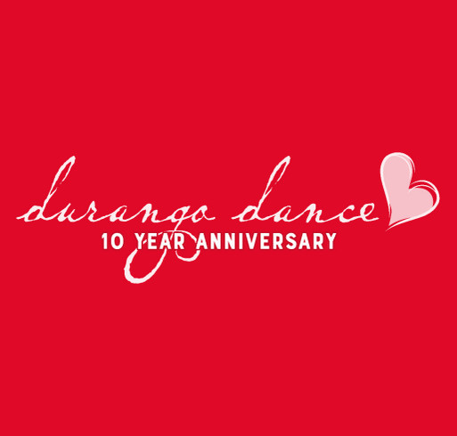Durango Dance 10th Anniversary - moving into our new building! shirt design - zoomed