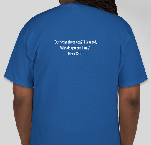 Jesus who do you say i am Fundraiser - unisex shirt design - back