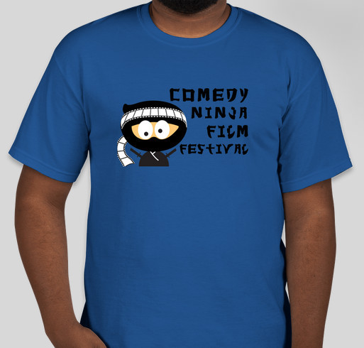 COMEDY NINJA Film Festival T-Shirt Fundraiser to help promote comedy filmmakers Fundraiser - unisex shirt design - front