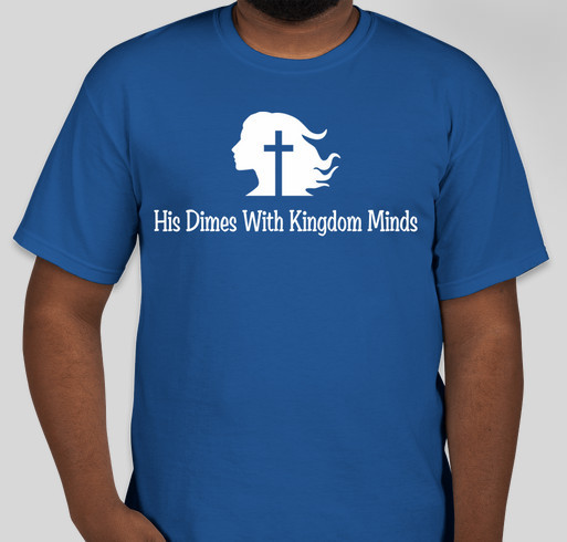 His Dimes With Kingdom Minds Fundraiser - unisex shirt design - front
