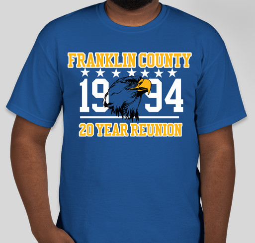 Franklin County High School - Class of 1994 20 Year Reunion Fundraiser Fundraiser - unisex shirt design - front