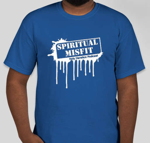 Spiritual Misfit T-Shirt Fundraiser - unisex shirt design - front