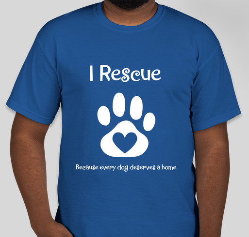 Because every dog deserves a home Fundraiser - unisex shirt design - front