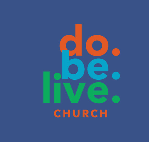 Do. Be. Live. Church shirt design - zoomed