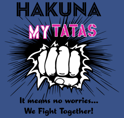 Operation: Hakuna MaTATAS... We fight together! shirt design - zoomed